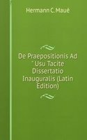 De Praepositionis Ad" Usu Tacite Dissertatio Inauguralis (Latin Edition)