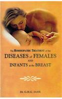 Homeopathic Treatment of the Diseases of Females & Infants at the Breast
