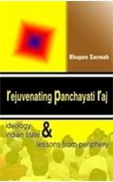 Rejuvenation Panchayati Raj: Ideology Indian State & Lessons From Periphery