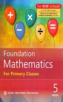 ICSE Foundation Mathematics for Primary Classes Class - 5