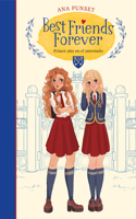Primer año en el internado / First Year at Boarding School: (1 BEST FRIENDS FOREVER)