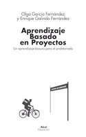 Aprendizaje Basado en Proyectos: Un aprendizaje basura para el proletariado