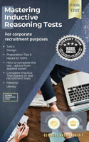 Mastering Inductive Reasoning Tests: For Corporate Recruitment Purposes(Ultimate Preparation)