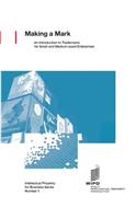 Making a Mark - An Introduction to Trademarks for Small and Medium-Sized Enterprises