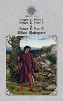 Henry VI, Part 1, Henry VI, Part 2 & Henry VI, Part 3