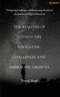 Realities of Student Life Navigating Challenges and Embracing Growth