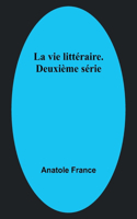 vie littéraire. Deuxième série