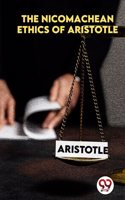 The Nicomachean Ethics Of Aristotle Aristotle