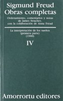 Sigmund Freud Obras Completas, Volume 4: La Interpretacion de los Suenos