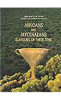 Minoans and Mycenaeans: Flavours of Their Time
