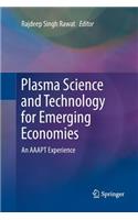 Plasma Science and Technology for Emerging Economies
