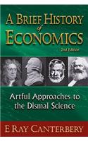 Brief History of Economics, A: Artful Approaches to the Dismal Science (2nd Edition)