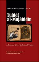 Tuhfat Al-Mujahidin: A Historical Epic of the Sixteenth Century