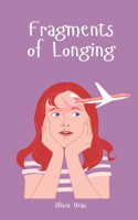 Fragments of Longing
