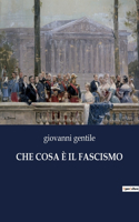 Che Cosa È Il Fascismo