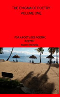 The Enigma Of Poetry-- Volume One, Third Edition