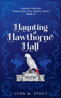 Haunting at Hawthorne Hall