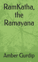 RamKatha, Ramayana: The RamKatha