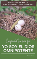 Comprueba tú mismo que yo soy el Dios Omnipotente