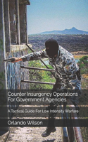 Counter Insurgency Operations For Government Agencies