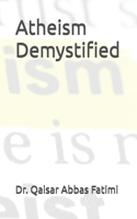 Atheism Demystified