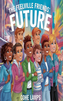 Feelville Friends' Future