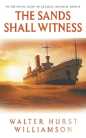 Sands Shall Witness