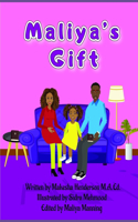 Maliya's Gift: (Maliya's World Book)