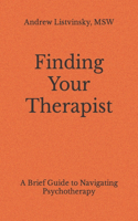 Finding Your Therapist: A Brief Guide to Navigating Psychotherapy