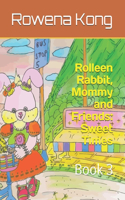 Rolleen Rabbit, Mommy and Friends