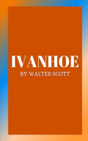 Ivanhoe by Walter Scott
