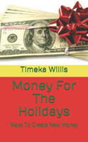 Money For The Holidays: Ways To Create New Money