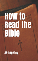 How to Read the Bible