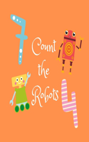 Count the Robots: A Fun Picture Puzzle Book for 2-6 Year Olds