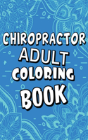 Chiropractor Adult Coloring Book