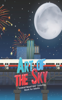 Art of The Sky: "CHRISTMASTIDE" Coloring Book for Adults, Large 8.5"x11", Gift Giving, Annual Festival, Greeting Season, Ability to Relax, Brain Experiences Relief,