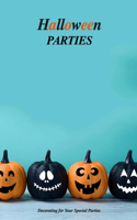 Halloween Parties: Decorating for Your Special Parties: Gift for Holiday