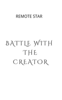 Battle with the Creator