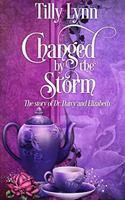 Changed by the Storm: The Story of Dr. Darcy and Elizabeth