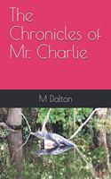 The Chronicles of Mr. Charlie