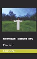 Nuovi Orizzonti Tra Spazio E Tempo: Racconti