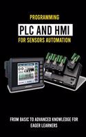 Programming PLC And HMI for Sensors Automation: From Basic To Advanced Knowledge For Eager Learners: Hmi Screens