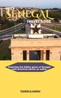 2023 Senegal Travel Guide