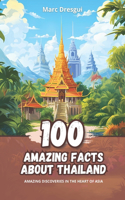 100 Amazing Facts about Thailand