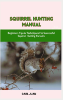 Squirrel Hunting Manual