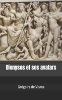 Dionysos et ses avatars