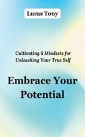 Embrace Your Potential