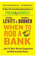 When to Rob a Bank