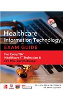 Healthcare Information Technology Exam Guide for CompTIA Hea
