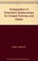 Extrapolation of Dosimetric Relationships for Inhaled Particles and Gases